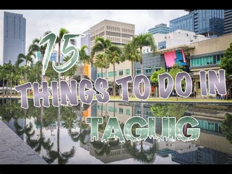 15 Best Things to Do in Taguig (the Philippines).